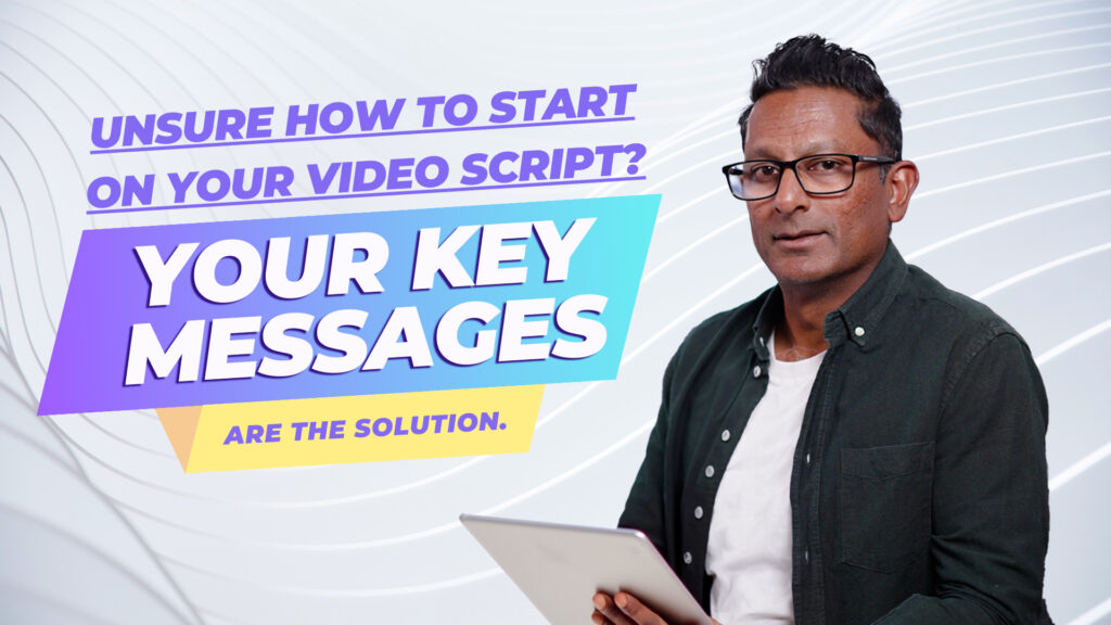 Script your key messages